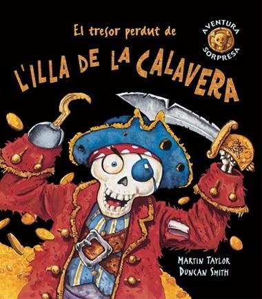 EL TRESOR PERDUT DE L'ILLA DE LA CALAVERA | 9788498252262 | TAYLOR & SMITH