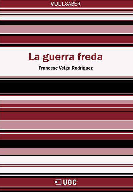 GUERRA FREDA, LA | 9788497883375 | RODRIGUEZ - VEIGA, FRANCESC