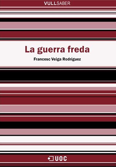 GUERRA FREDA, LA | 9788497883375 | RODRIGUEZ - VEIGA, FRANCESC
