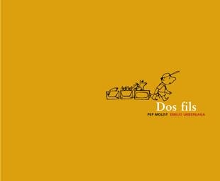 DOS FILS (PREMI HOSPITAL SANT JOAN DE DE 2007) | 9788424626433 | PEP MOLIST/URBERUAGA, EMILIO