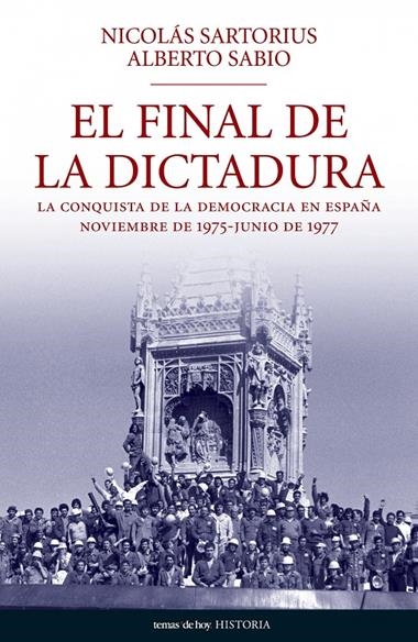 EL FINAL DE LA DICTADURA | 9788484606345 | SARTORIUS, NICOLAS/SABIO, ALBERTO
