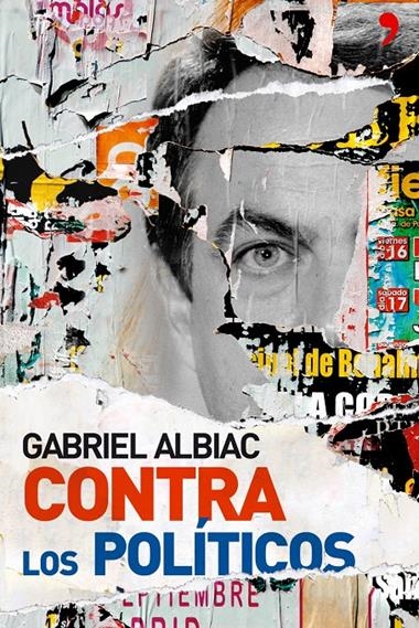 CONTRA LOS POLITICOS | 9788484606864 | GABRIEL ALBIAC