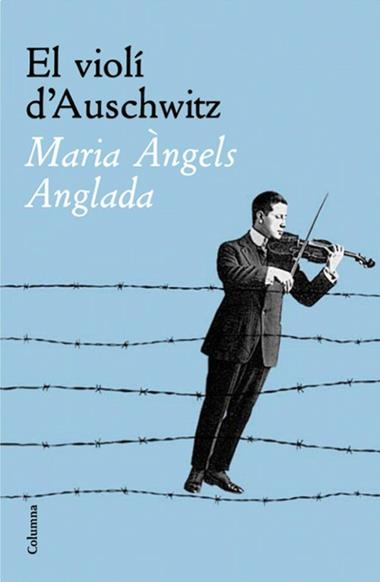 EL VIOLI D'AUSCHWITZ | 9788466408783 | MARIA ANGELS ANGLADA