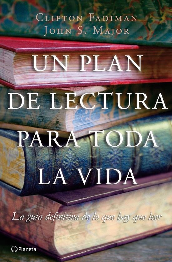 PLAN DE LECTURA PARA TODA LA VIDA, UN | 9788408076995 | FADIMAN, CLIFTON/MAJOR, JOHN S.