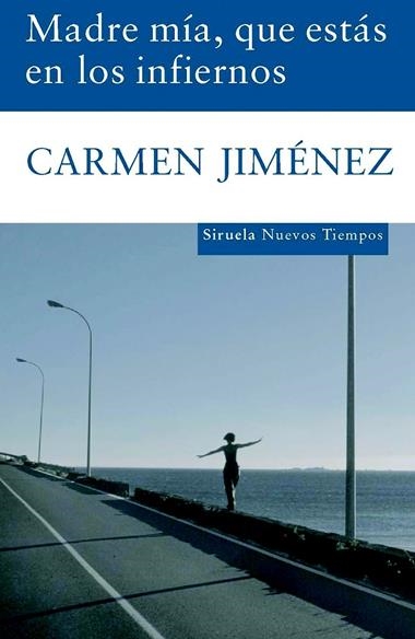MADRE MIA QUE ESTAS EN LOS INFIERNOS | 9788498411621 | JIMENEZ, CARMEN
