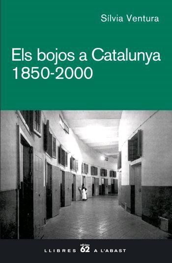 ELS BOJOS A CATALUNYA 1850-2000 | 9788429760507 | VENTURA, SILVIA