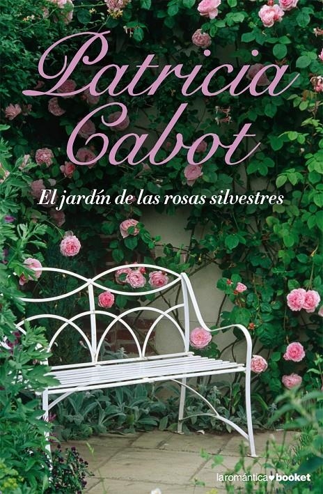 EL JARDIN DE LAS ROSAS SILVESTRES | 9788408076841 | CABOT, PATRICIA