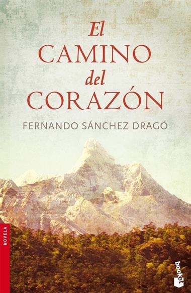EL CAMINO DEL CORAZON | 9788408076803 | SANCHEZ-DRAGO, FERNANDO