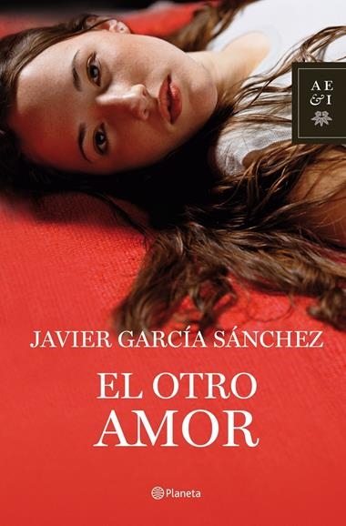 EL OTRO AMOR | 9788408078036 | GARCIA-SANCHEZ, JAVIER