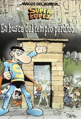 SUPERLOPEZ EN BUSCA DEL TEMPLO PERDIDO (Nº120) | 9788466636704 | LOPEZ FERNANDEZ, JUAN