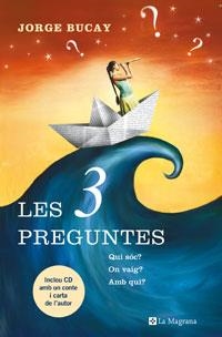 LES 3 PREGUNTES DE LA VIDA | 9788498671254 | JORGE BUCAY