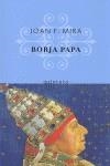 BORJA PAPA | 9788497110556 | MIRA, JOSEP F.