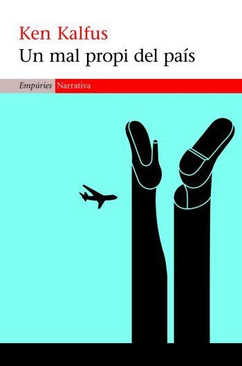 MAL PROPI DEL PAIS, UN | 9788497872614 | KALFUS, KEN