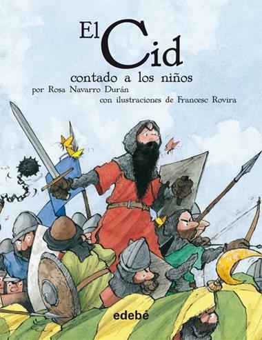 EL CID CONTADO A LOS NIÑOS | 9788423690664 | NAVARRO, ROSA & ROVIRA, FRANCESC