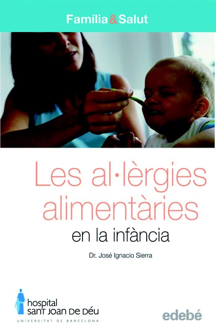 LES AL·LERGIES ALIMENTARIES | 9788423683079 | SIERRA, JOSE IGNACIO