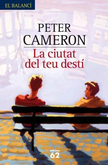 CIUTAT DEL TEU DESTI,LA | 9788429760316 | CAMERON, PETER