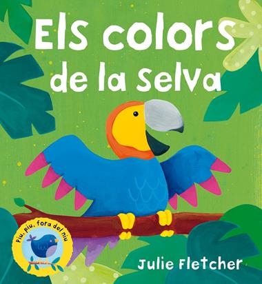 ELS COLORS DE LA SELVA | 9788498253009 | FLETCHER, JULIE