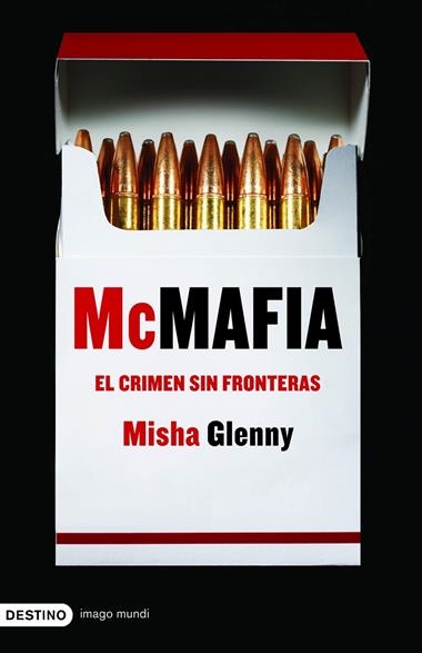 MCMAFIA. EL CRIMEN SIN FRONTERAS | 9788423340330 | GLENNY, MISHA