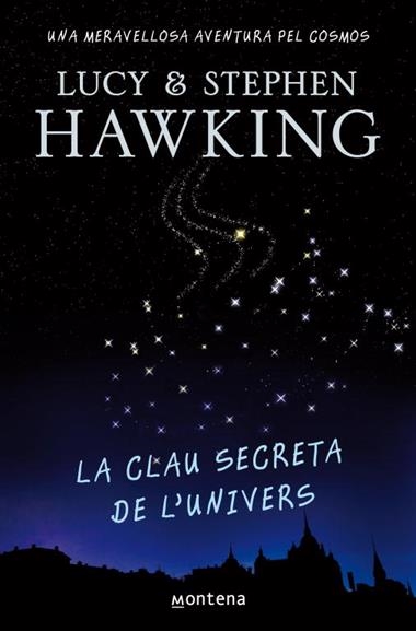 LA CLAU SECRETA DE L'UNIVERS | 9788484414223 | STEPHN I LUCY HAWKING