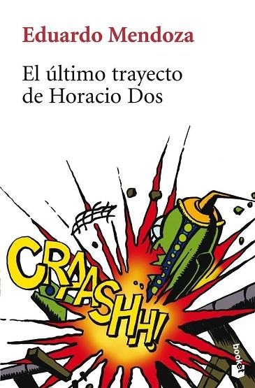ULTIMO TRAYECTO DE HORACIO DOS | 9788432217883 | EDUARDO MENDOZA