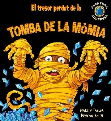 TRESOR PERDUT DE LA TOMBA DE LA MOMIA | 9788498253221 | TAYLOR & SMITH