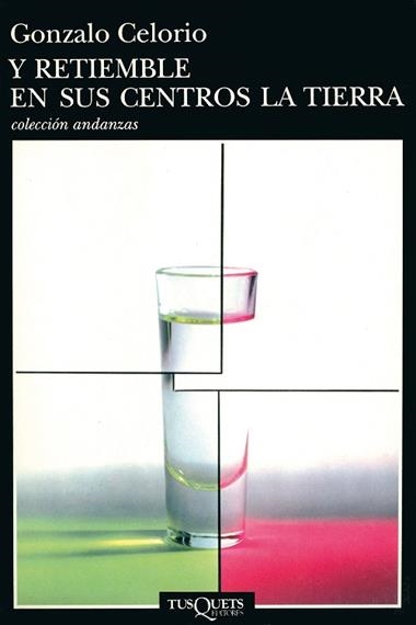 Y RETIEMBLE EN SUS CENTROS LA TIERRA (ANDANZAS) | 9788483101117 | CELORIO, GONZALO