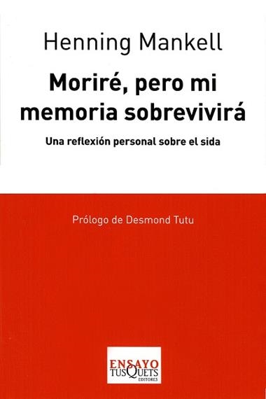 MORIRE PERO MI MEMORIA SOBREVIVIRA | 9788483830635 | MANKELL, HENNING