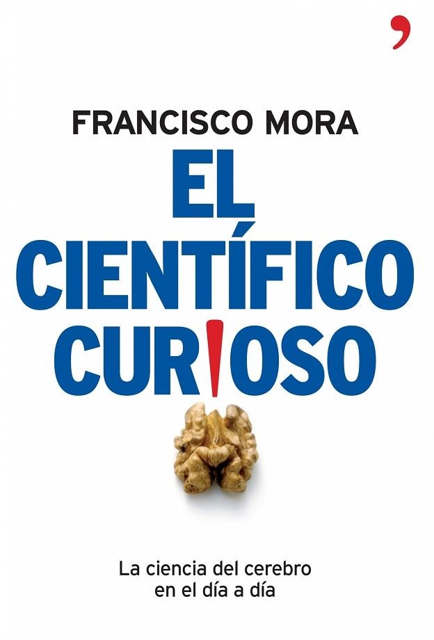 EL CIENTIFICO CURIOSO | 9788484606994 | MORA, FRANCISCO