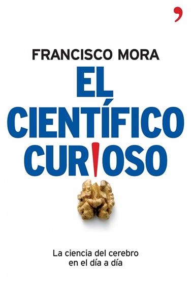 EL CIENTIFICO CURIOSO | 9788484606994 | MORA, FRANCISCO