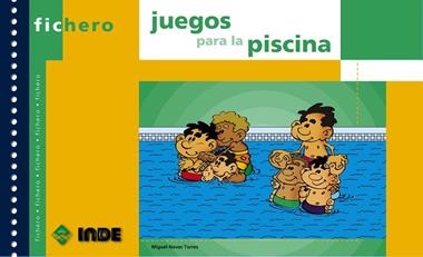 FICHERO JUEGOS PARA LA PISCINA | 9788497290814 | NAVAS-TORRES, MIGUEL