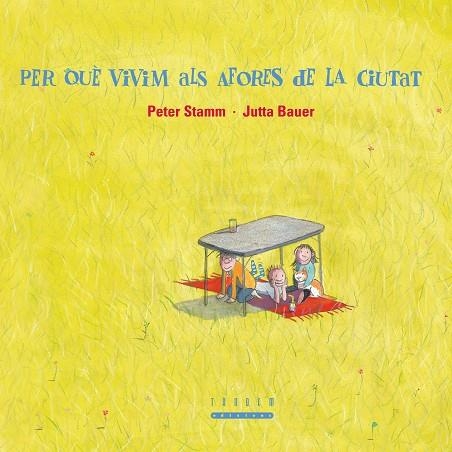 PER QUE VIVIM ALS AFORES DE LA CIUTAT | 9788481317800 | STAMM, PETER & BAUER, JUTTA