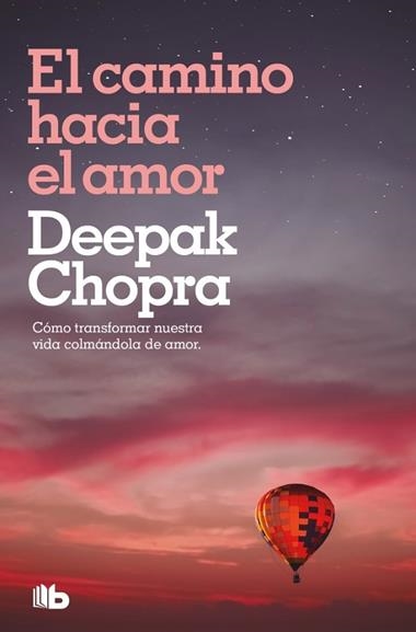 EL CAMINO HACIA EL AMOR | 9788498720549 | CHOPRA, DEEPAK