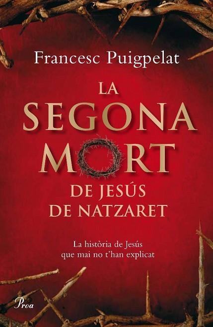 SEGONA MORT DE JESUS DE NATZARET, LA | 9788484371182 | FRANCESC PUIGPELAT