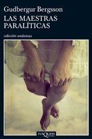 LAS MAESTRAS PARALITICAS | 9788483830802 | BERGSSON, GUDBERGUR