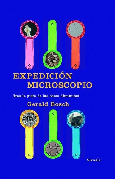 EXPEDICION MICROSCOPIO | 9788498412123 | GERALD BOSCH