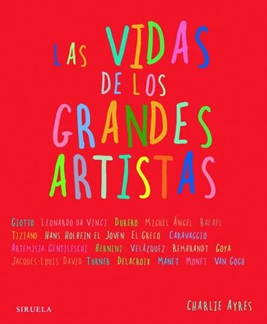 LAS VIDAS DE LOS GRANDES ARTISTAS | 9788498412352 | AYRES, CHARLIE