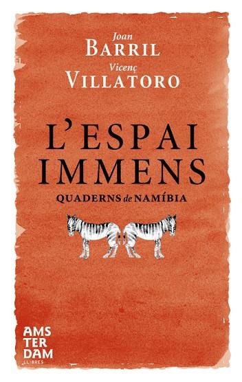 L'ESPAI IMMENS QUADERNS DE NAMIBIA | 9788493660314 | JOAN BARRIL & VICENÇ VILLATORO LAMOLLA