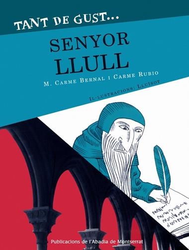 TANT DE GUST SENYOR LLULL | 9788478263097 | BERNAL, M. CARME & RUBIO, CARME
