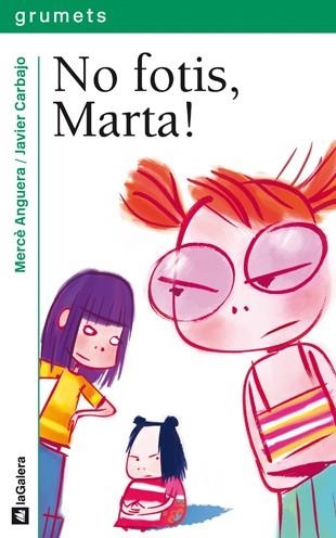 NO FOTIS, MARTA! | 9788424630812 | ANGUERA, MERCE