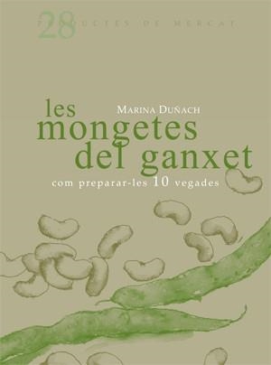LES MONGETES DEL GANXET COM PREPARAR-LES 10 VEGADES | 9788493657833 | DUÑACH, MARINA
