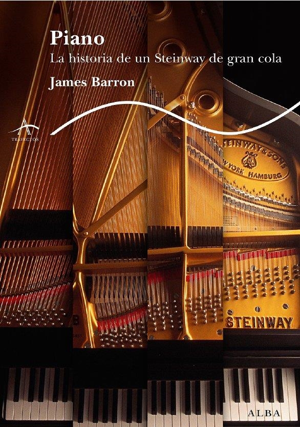 PIANO LA HISTORIA DE UN STEINWAY DE GRAN COLA | 9788484284321 | BARRON, JAMES