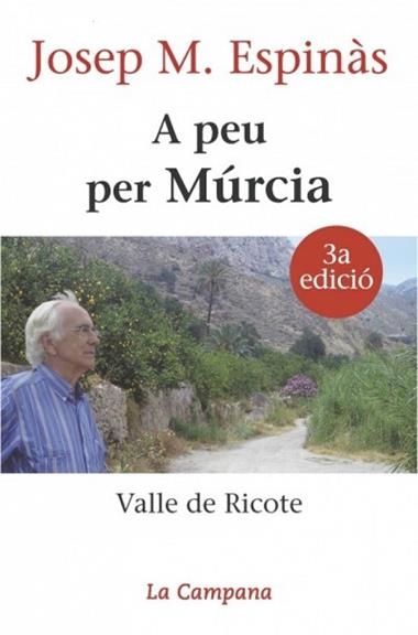 A PEU PER MURCIA. VALLE DE RICOTE | 9788496735323 | ESPINAS, JOSEP M.