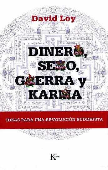 DINERO, SEXO, GUERRA Y KARMA | 9788472456907 | LOY, DAVID