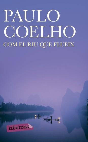 COM EL RIU QUE FLUEIX | 9788492549573 | PAULO COELHO