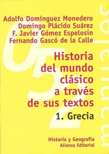 HISTORIA DEL MUNDO CLASICO A TRAVES DE SUS TEXTOS 1 GRECIA | 9788420686820 | DOMINGUEZ MONEDERO, ADOLFO
