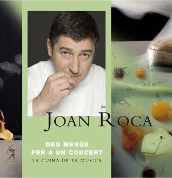 DEU MENUS PER A UN CONCERT LA CUINA DE LA MUSICA | 9788496786172 | JOAN ROCA