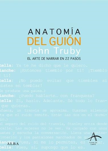 ANATOMIA DEL GUION. EL ARTE DE NARRAR EN 22 PASOS | 9788484284437 | TRUBY, JOHN