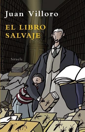 LIBRO SALVAJE,EL | 9788498413090 | VILLORO,JUAN