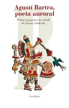 AGUSTI BARTRA, POETA AURORAL | 9788492672035
