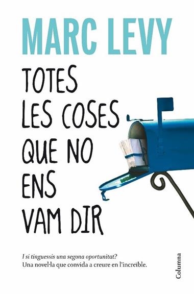 TOTES LES COSES QUE NO ENS VAM DIR | 9788466410977 | LEVY, MARC